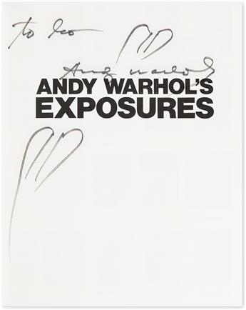 WARHOL, ANDY. Andy Warhols Exposures. Signed and Inscribed, to leo, on the half-title, and additionally Signed on dust jacket front